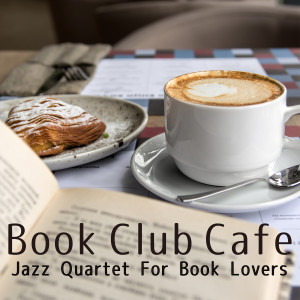 Book Club Cafe: Jazz Quartet For Book Lovers