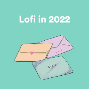 Lofi in 2022