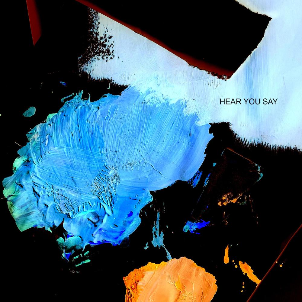 Hear You Say (feat. Sian Evans) (Explicit)