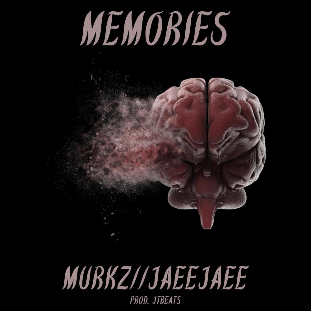 Memories (feat. Murkz & JaeeJaee) (Explicit)