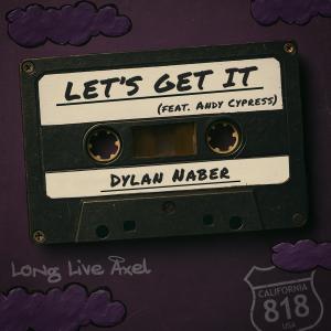 Dylan Naber的專輯Let's Get It (feat. Andy Cypress) [Explicit]