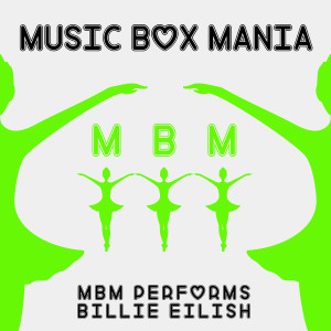 Music Box Mania的專輯MBM Performs Billie Eilish
