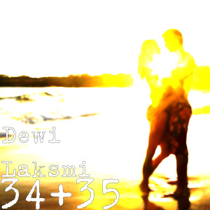Dengarkan 34 35 lagu dari Dewi Laksmi dengan lirik