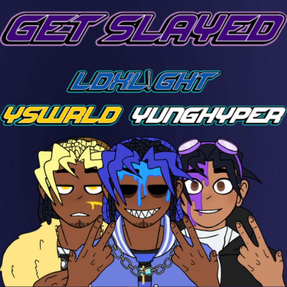 Get Slayed (feat. YvngHyper & Y$WRLD) (Explicit)