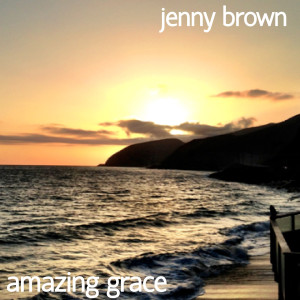 Dengarkan Amazing Grace lagu dari Jenny Brown dengan lirik