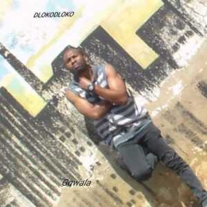 Album Gqwala (Explicit) from Dlokodloko