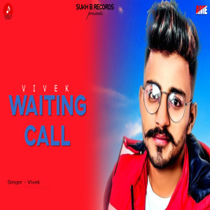 Listen to Waiting Call song with lyrics from Vivek