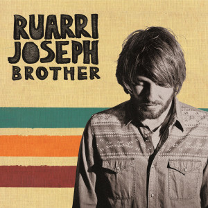 ดาวน์โหลดและฟังเพลง Brother พร้อมเนื้อเพลงจาก Ruarri Joseph