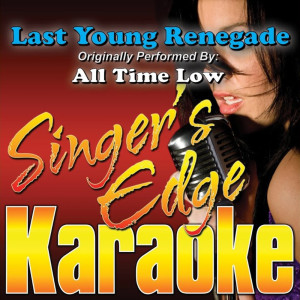 Last Young Renegade (Originally Performed by All Time Low) [Karaoke Version]