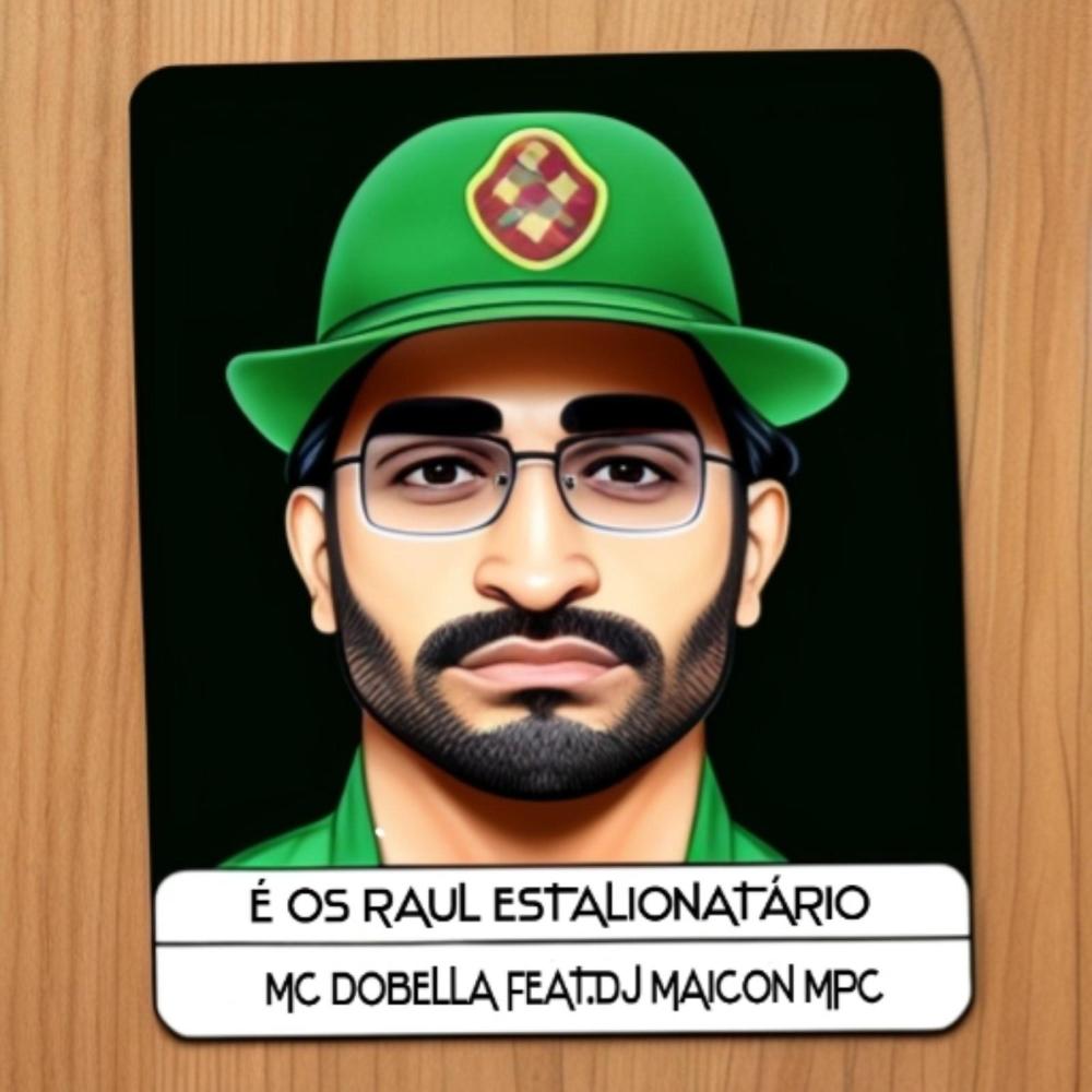 É OS RAUL ESTELIONATÁRIO (feat. Mc Dobella)