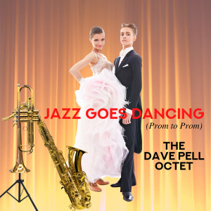 อัลบัม Jazz Goes Dancing ศิลปิน Dave Pell Octet
