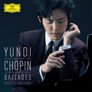 อัลบัม Chopin: Ballades, Berceuse, Mazurkas ศิลปิน 李云迪