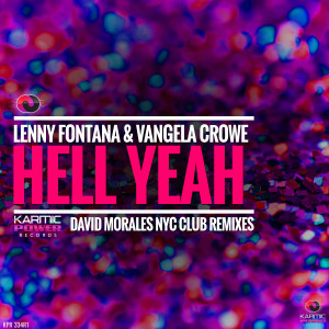 Listen to Hell Yeah (David Morales NYC Club Instrumental Remix|Explicit) song with lyrics from Lenny Fontana