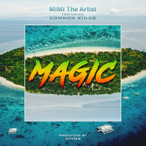 อัลบัม Magic (feat. Common Kings) ศิลปิน MiMi The Artist