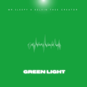 Mr. Sleepy的專輯Green Light (Explicit)