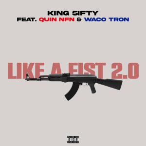 อัลบัม Like A Fist 2.0 (feat. Quin NFN & WacoTron) [Explicit] ศิลปิน King 5ifty