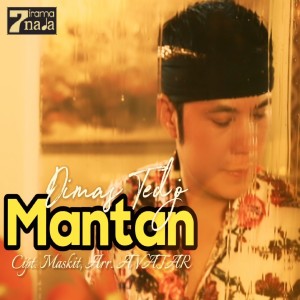 Listen to Mantan song with lyrics from Dhimas Tedjo