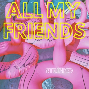 The Griswolds的專輯All My Friends (Stripped Piano)