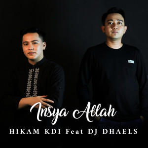 Dengarkan lagu Insya Allah nyanyian HIKAM KDI dengan lirik