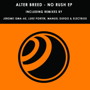 收聽Alter Breed的No Rush (Luke Porter Remix)歌詞歌曲