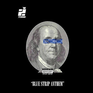 收聽Two Tone的Blue Strip Anthem (Explicit)歌詞歌曲