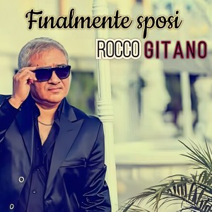 Album Finalmente Sposi from Rocco Gitano