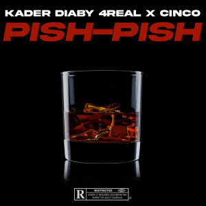 Kader Diaby 4Real的专辑Pish-pish (Explicit)