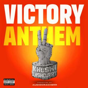 收聽Khushi TDT的Victory Anthem (Explicit)歌詞歌曲
