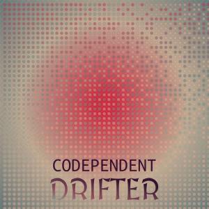 อัลบัม Codependent Drifter ศิลปิน Various Artists