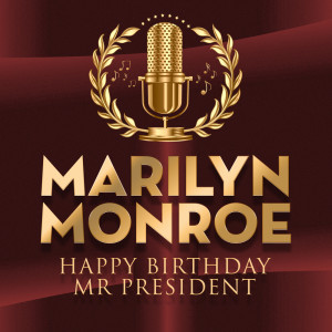Marylin Monroe的專輯Happy Birthday Mr President