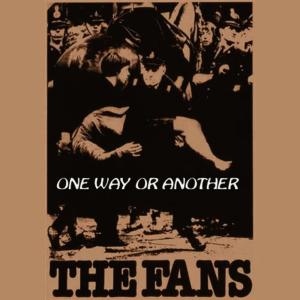 收聽The Fans的One Way Or Another (Live)歌詞歌曲