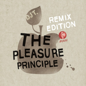 DJ T.的專輯The Pleasure Principle (Remix Edition)