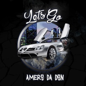 ดาวน์โหลดและฟังเพลง Let's Go (Explicit) พร้อมเนื้อเพลงจาก Amero da Don