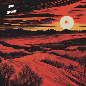 收聽sunsetsadboi的Bad Excuse (feat. Mauka)歌詞歌曲