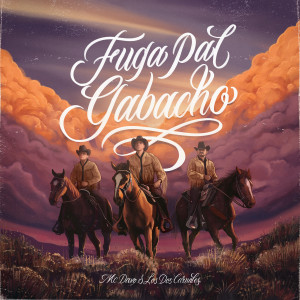 Los Dos Carnales的專輯Fuga Pal Gabacho (Explicit)