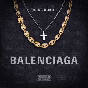 Dengarkan lagu Balenciaga (Explicit) nyanyian Vladimonti dengan lirik