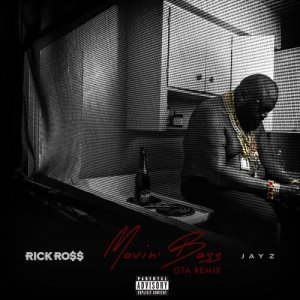 收聽Rick Ross的Movin' Bass (Explicit GTA Remix)歌詞歌曲