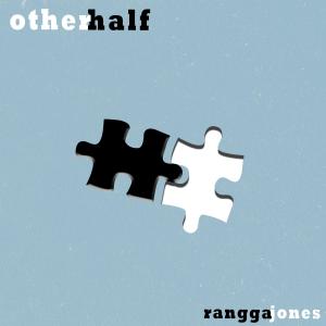 收聽Rangga Jones的Other Half歌詞歌曲