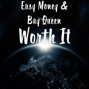 Listen to Worth It (Explicit) song with lyrics from Easy Money