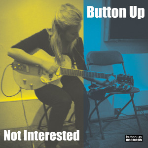 Album Not Interested from Button up