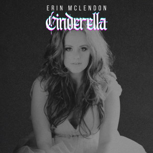 Listen to Cinderella song with lyrics from Erin McLendon