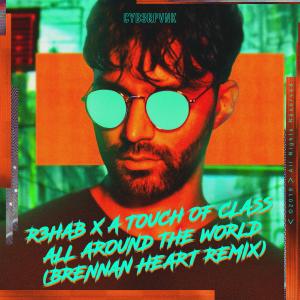 收聽R3hab的All Around the World (La La La) [Brennan Heart Remix] (Brennan Heart Remix)歌詞歌曲