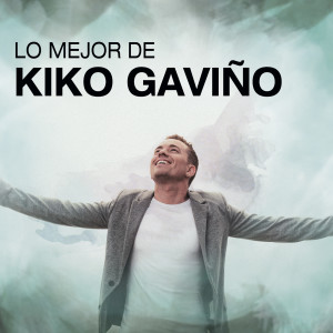 收听Kiko Gaviño的No Te Imaginas歌词歌曲