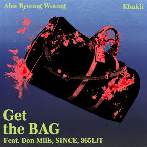 Khakii的專輯Get the Bag (feat. Don Mills, SINCE & 365LIT) (Explicit)