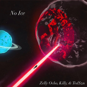 Zelly Ocho的专辑No Ice (Explicit)