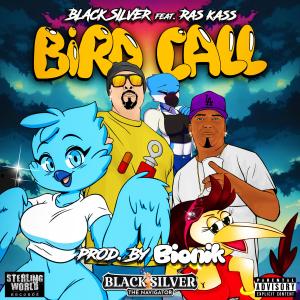 อัลบัม Bird Call (feat. Ras Kass) (Explicit) ศิลปิน Black Silver
