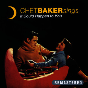 收聽Chet Baker的It Could Happen to You歌詞歌曲