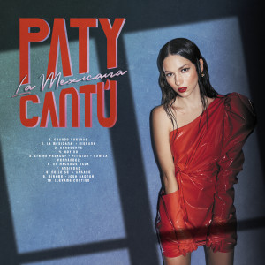 Paty Cantú的專輯La Mexicana