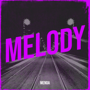 Listen to Melody song with lyrics from menda