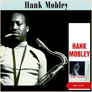 Album Hank Mobley (Album of 1957) from Hank Mobley